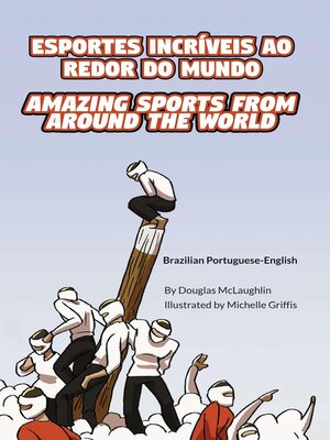 cover image of Amazing Sports from Around the World (Brazilian Portuguese-English)